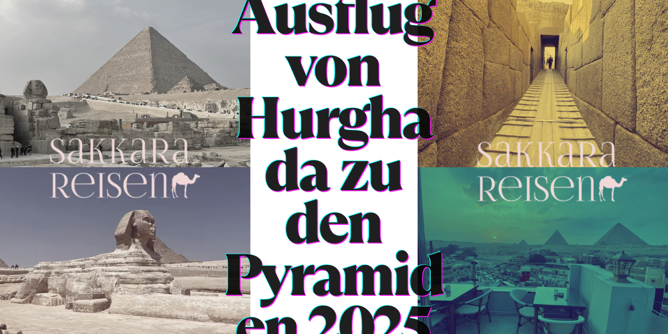 Ausflug von Hurghada zu den Pyramiden 2025