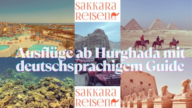Ausflüge ab Hurghada mit deutschsprachigem Guide