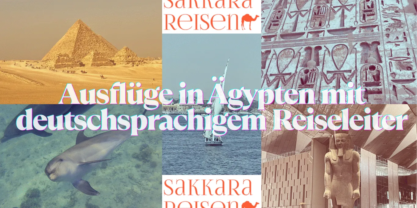 Ausflüge in Ägypten mit deutschsprachigem Reiseleiter