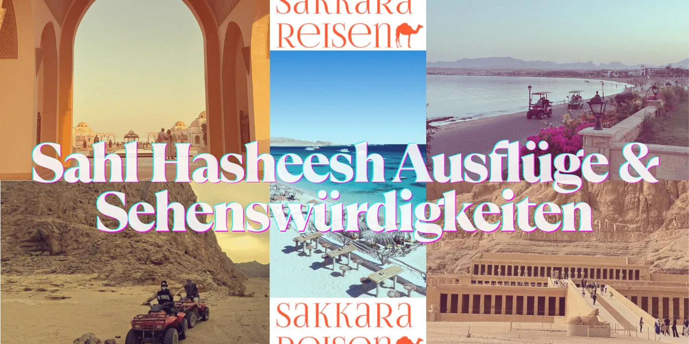 Sahl Hasheesh Ausflüge & Sehenswürdigkeiten Sahl Hasheesh Ausflüge & Sehenswürdigkeiten