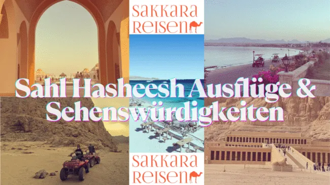 Sahl Hasheesh Ausflüge & Sehenswürdigkeiten Sahl Hasheesh Ausflüge & Sehenswürdigkeiten