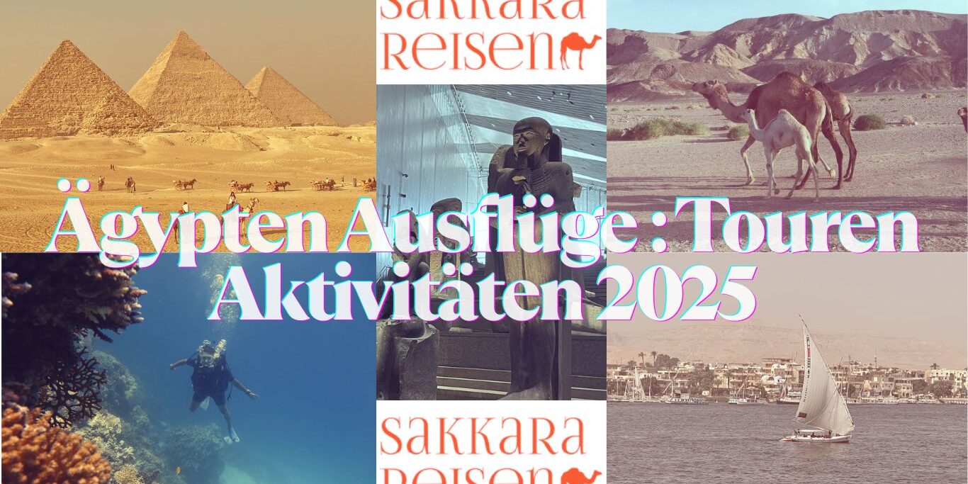 Ägypten Ausflüge : Touren Aktivitäten 2025 Ägypten Ausflüge : Touren Aktivitäten 2025