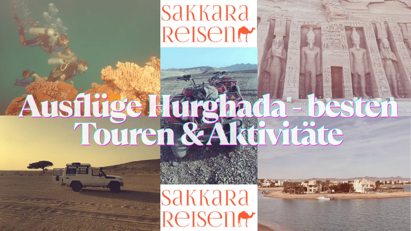 Ausflüge Hurghada - besten Touren & Aktivitäte