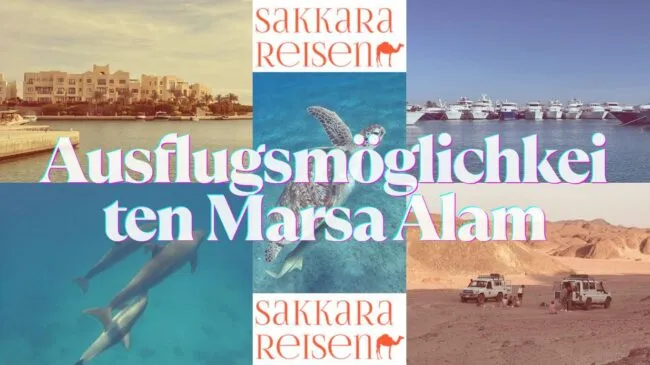 Ausflugsmöglichkeiten Marsa Alam