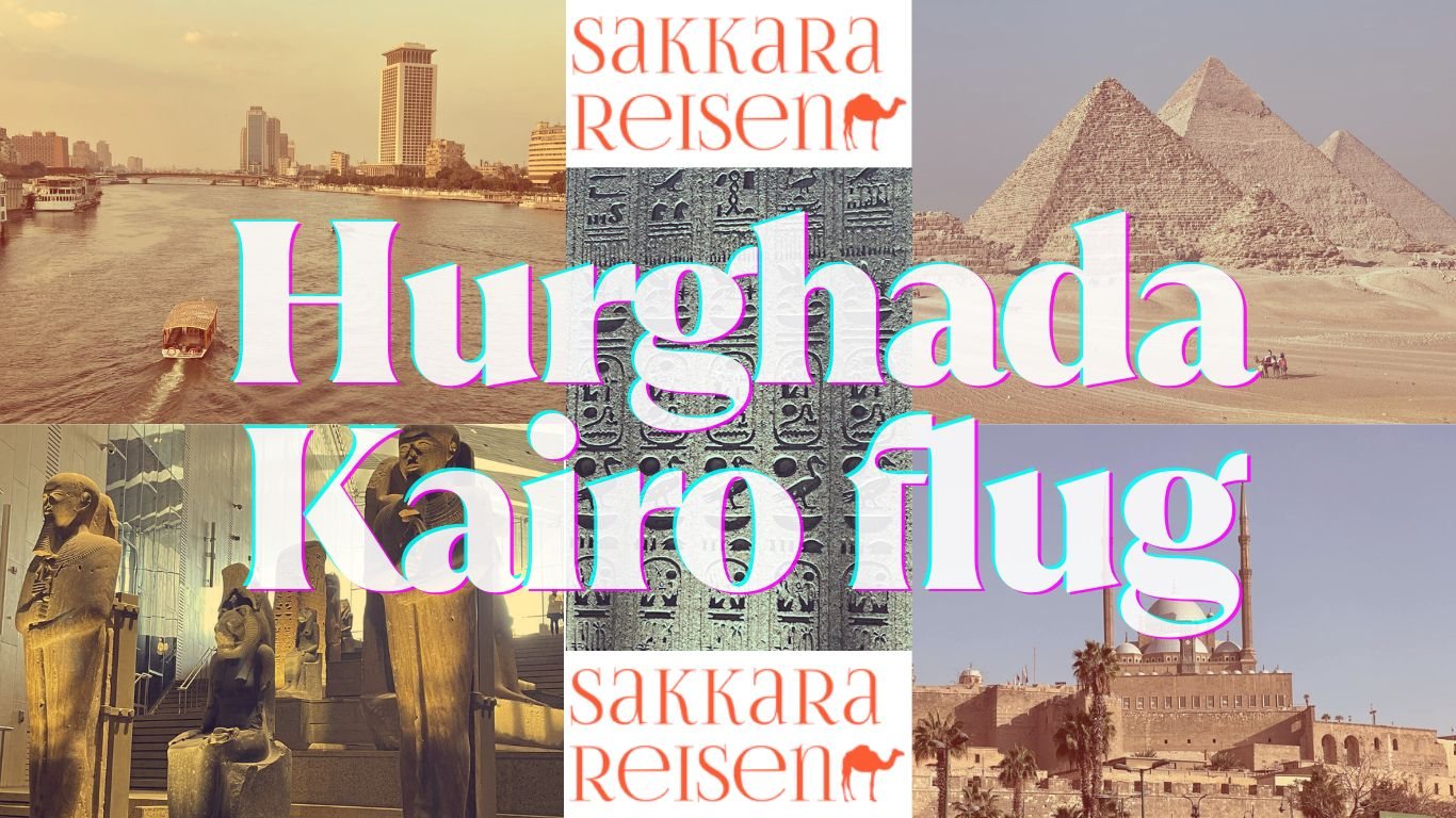 Hurghada Kairo flug Hurghada Kairo flug