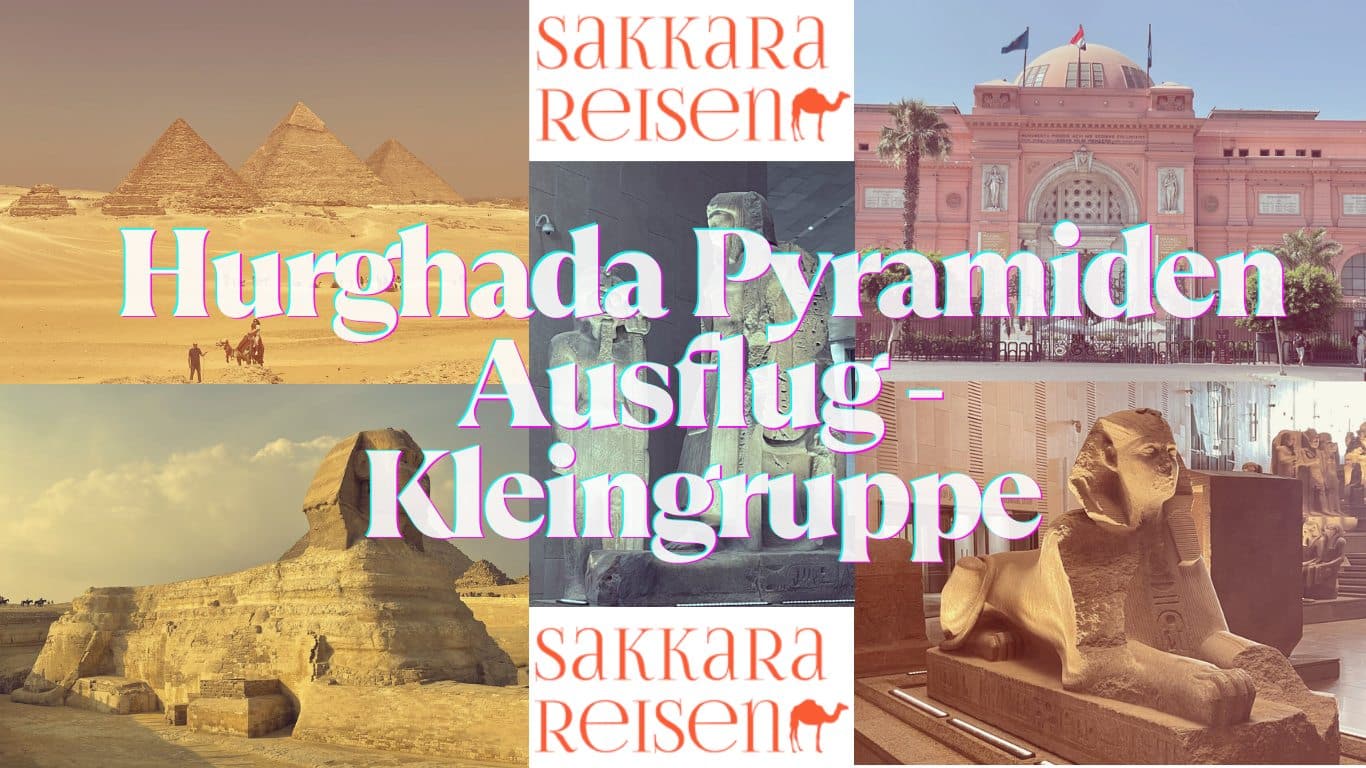 Hurghada Pyramiden Ausflug – Kleingruppe Hurghada Pyramiden Ausflug - Kleingruppe