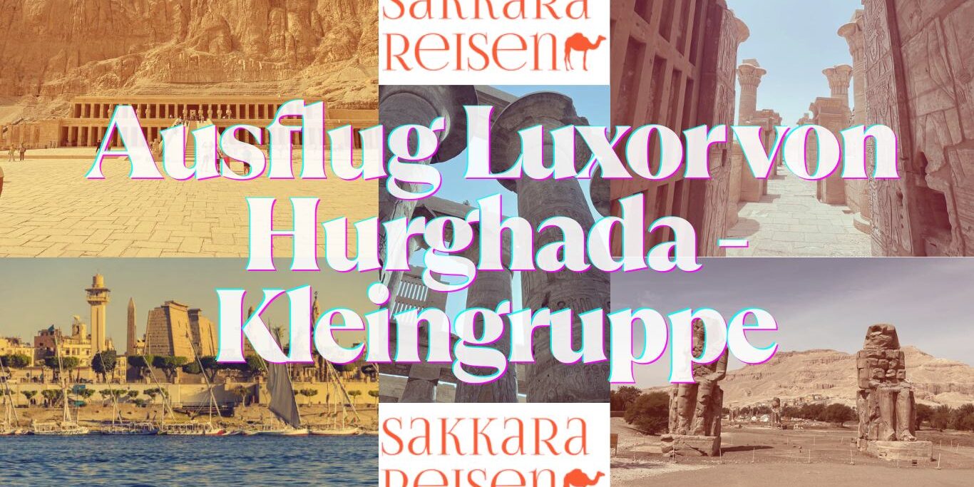 Ausflug Luxor von Hurghada - Kleingruppe
