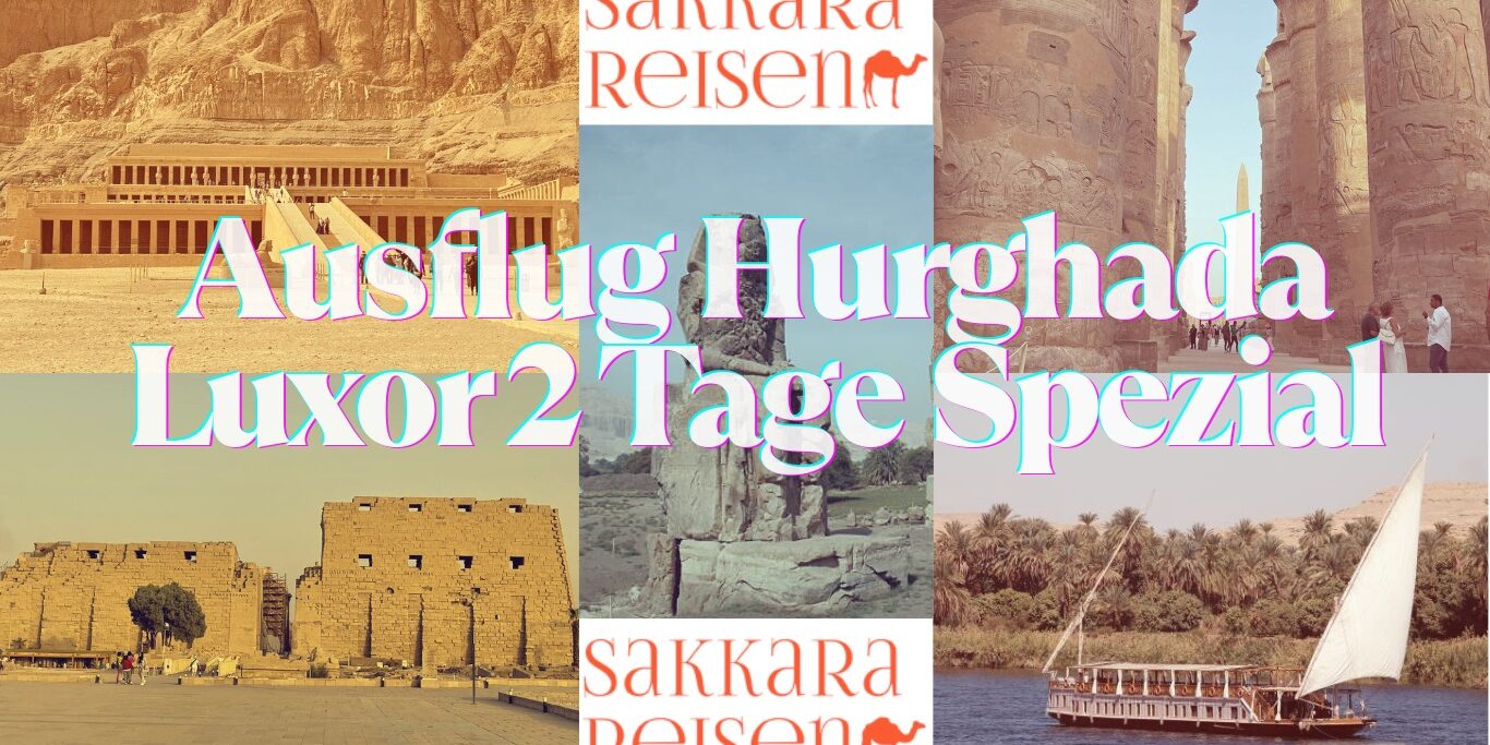 Ausflug Hurghada Luxor 2 Tage Spezial