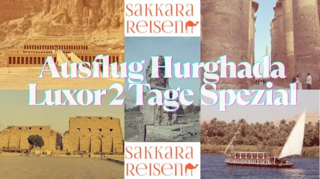 Ausflug Hurghada Luxor 2 Tage Spezial