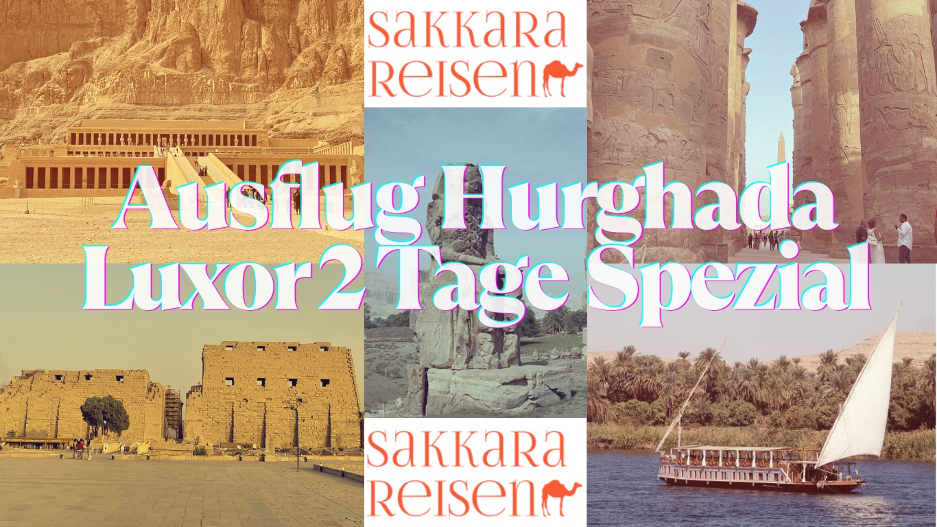 Ausflug Hurghada Luxor 2 Tage Spezial Ausflug Hurghada Luxor 2 Tage Spezial