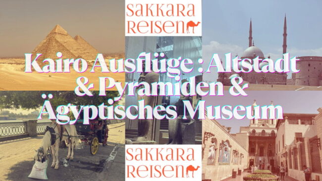 Kairo Ausflüge : Altstadt & Pyramiden & Ägyptisches Museum Kairo Ausflüge : Altstadt & Pyramiden & Ägyptisches Museum
