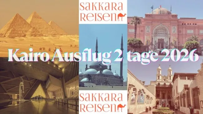 Kairo Ausflug 2 tage 2026 Kairo Ausflug 2 tage 2026
