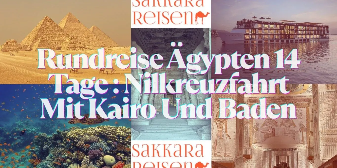 Rundreise Ägypten 14 Tage : Nilkreuzfahrt Mit Kairo Und Baden