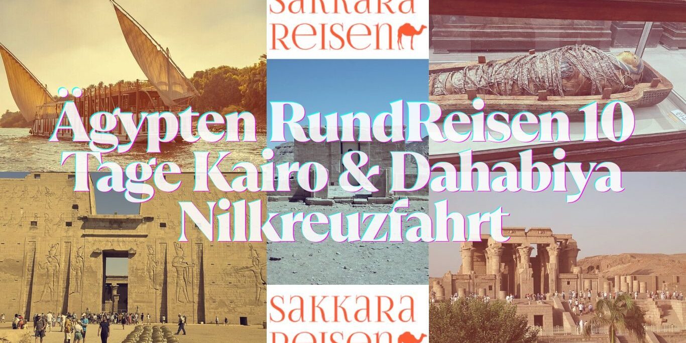 Ägypten RundReisen 10 Tage Kairo & Dahabiya Nilkreuzfahrt