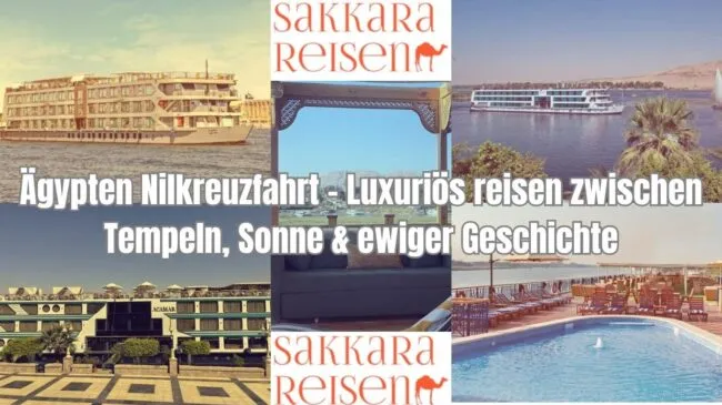 Ägypten Nilkreuzfahrt – Luxuriös reisen zwischen Tempeln, Sonne & ewiger Geschichte Ägypten Nilkreuzfahrt – Luxuriös reisen zwischen Tempeln, Sonne & ewiger Geschichte