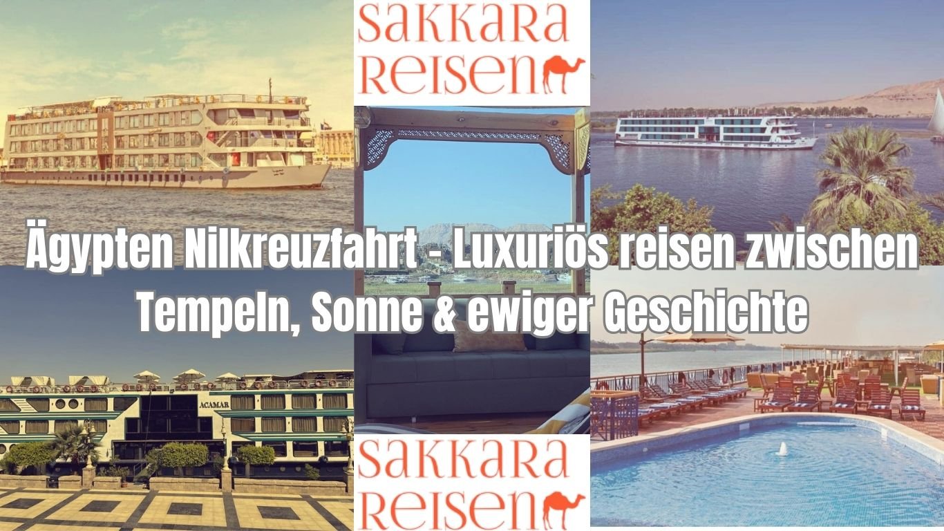 Ägypten Nilkreuzfahrt – Luxuriös reisen zwischen Tempeln, Sonne & ewiger Geschichte