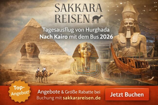 Tagesausflug von Hurghada Nach Kairo mit dem Bus 2026 Tagesausflug von Hurghada Nach Kairo mit dem Bus 2026