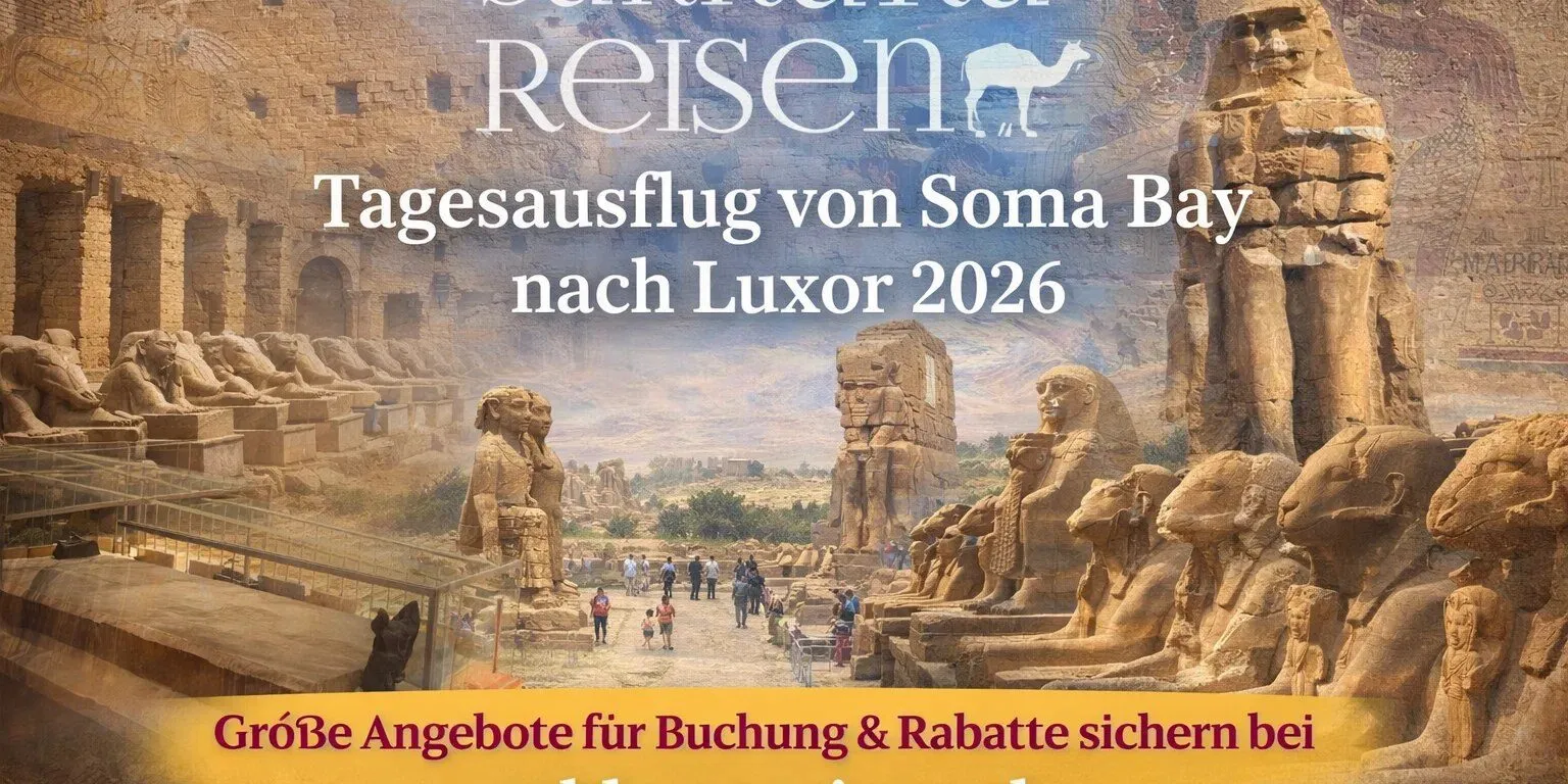 Tagesausflug von Soma Bay nach Luxor 2026 Tagesausflug von Soma Bay nach Luxor 2026