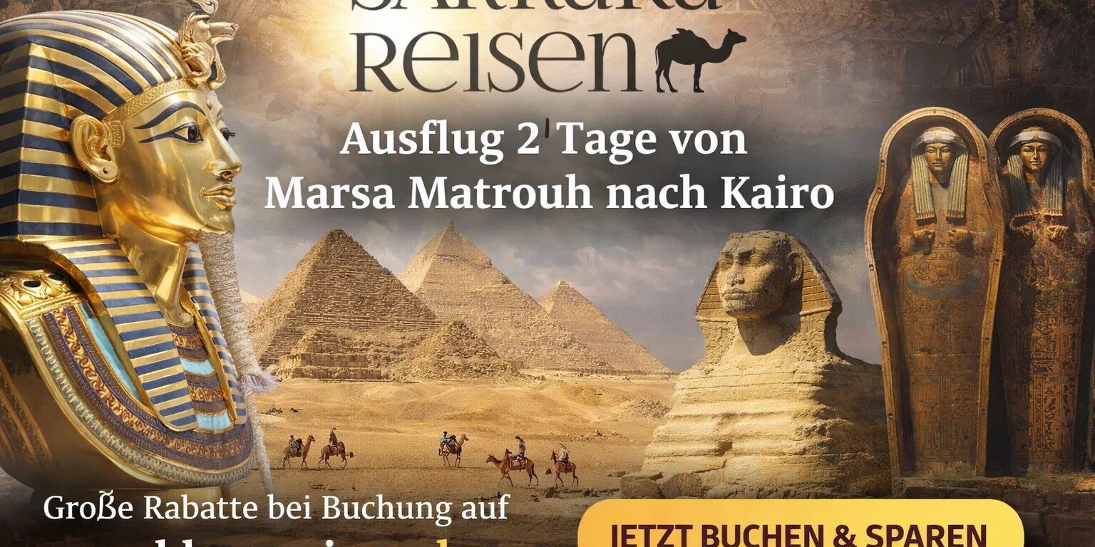 Ausflug 2 Tage von Marsa Matrouh nach Kairo