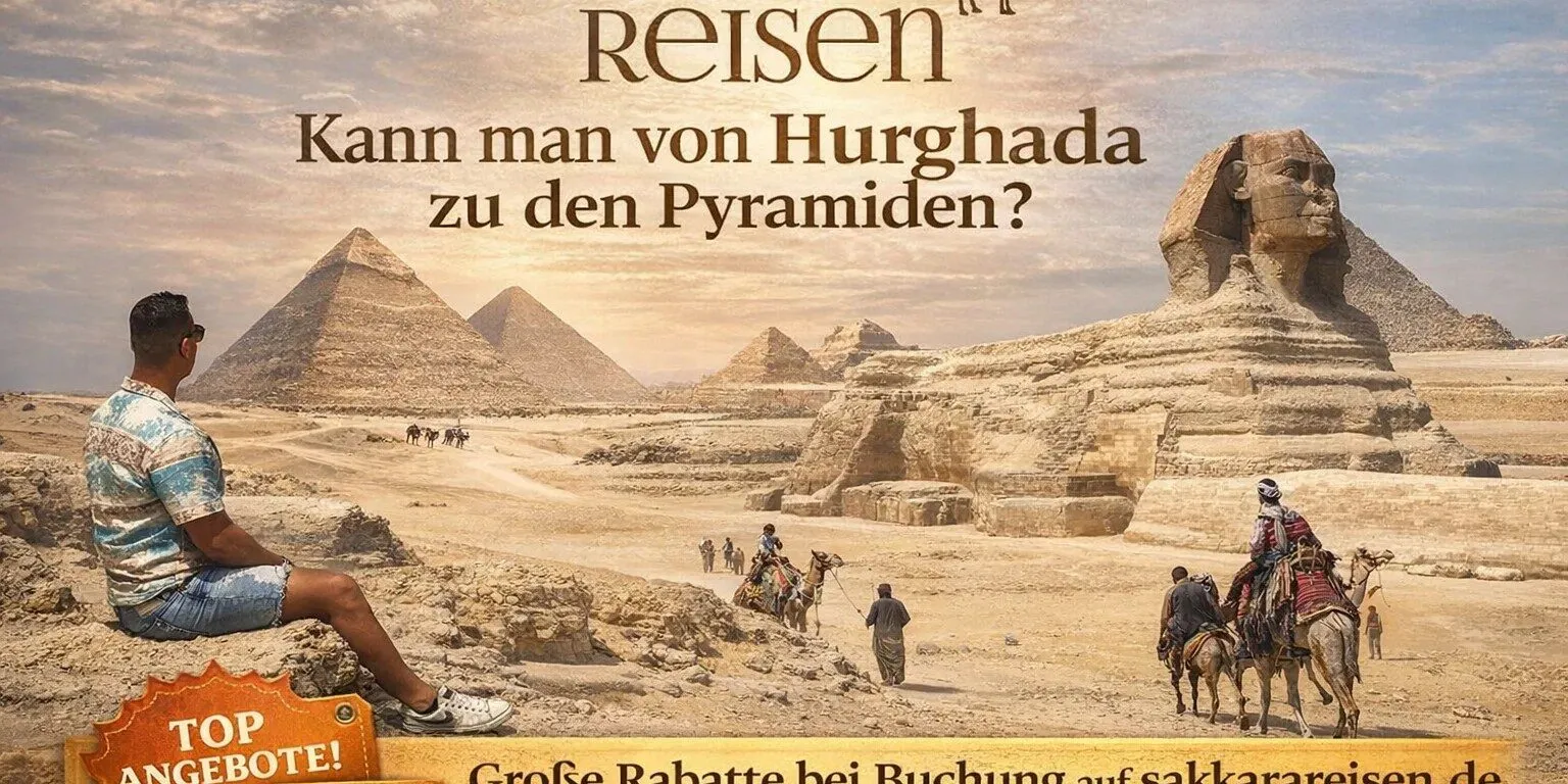 kann man von hurghada zu den pyramiden