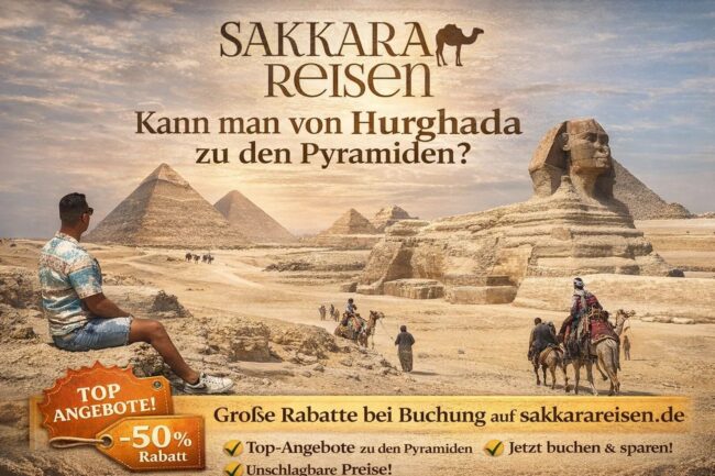 kann man von hurghada zu den pyramiden
