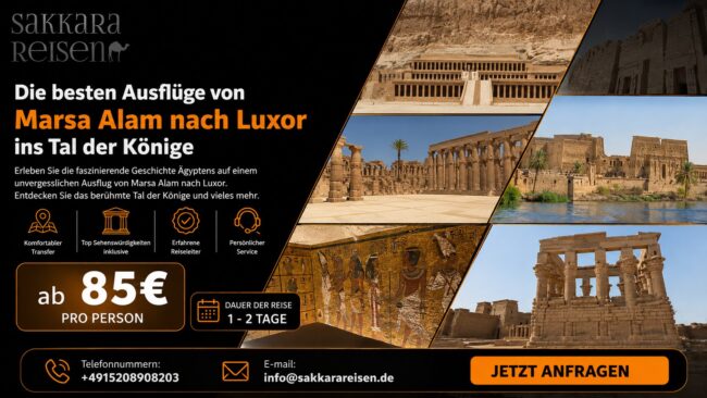 Die besten Ausflüge von Marsa Alam nach Luxor ins Tal der Könige