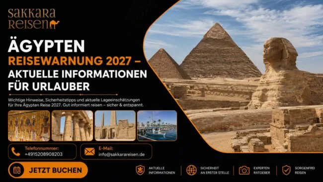 Ägypten Reisewarnung 2027 – Aktuelle Informationen für Urlauber