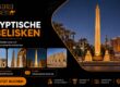 Ägyptische Obelisken – Geschichte, Bedeutung und berühmte Monumente