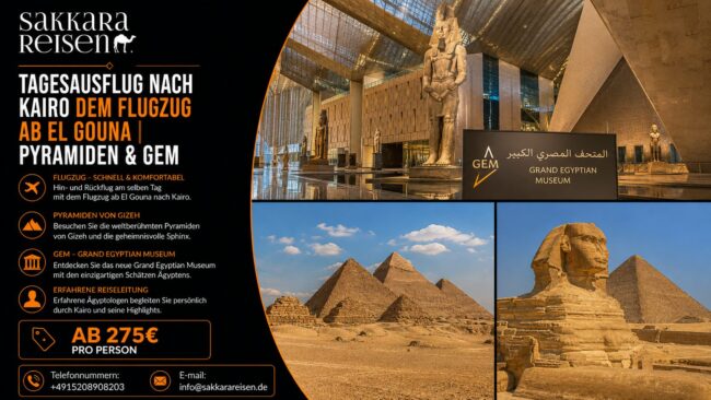 Tageausflug nach Kairo dem Flugzug ab El Gouna | Pyramiden & GEM