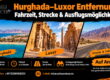 Hurghada–Luxor Entfernung | Fahrzeit, Strecke & Ausflugsmöglichkeiten