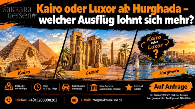 Kairo oder Luxor ab Hurghada – welcher Ausflug lohnt sich mehr?