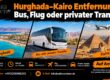 Hurghada–Kairo Entfernung | Bus, Flug oder privater Transfer